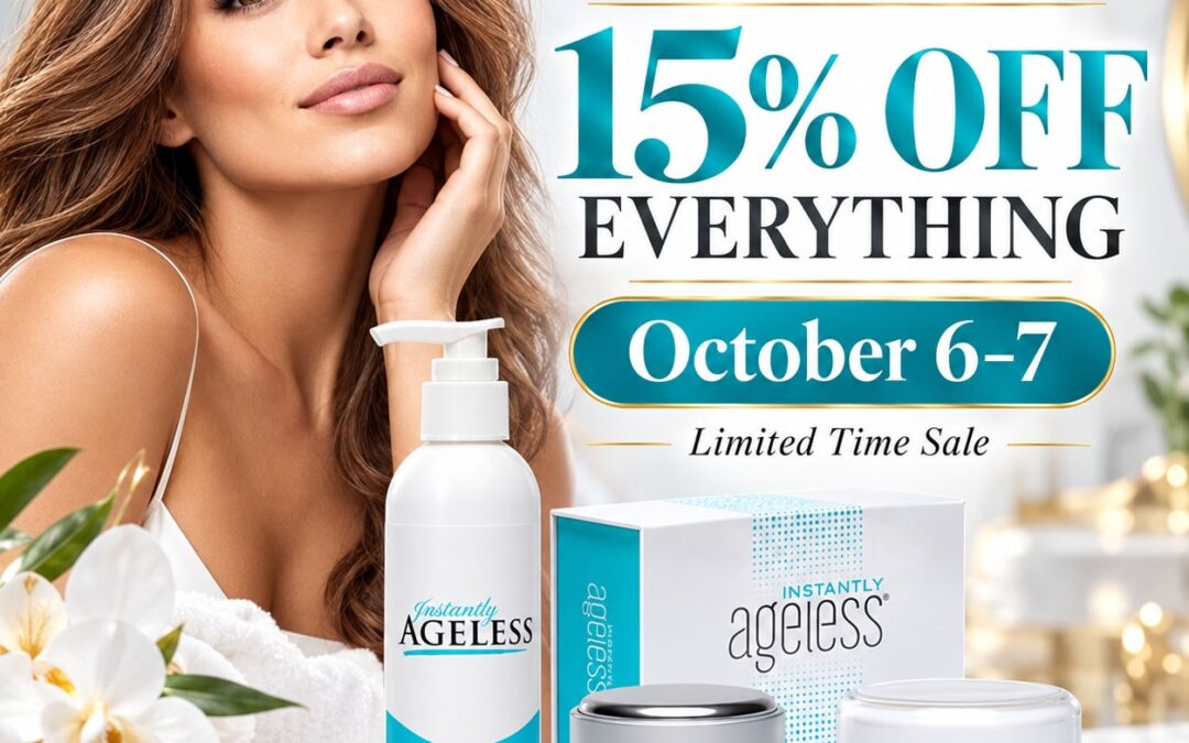 October beauty sale Fort Worth – 15% off Instantly Ageless products
